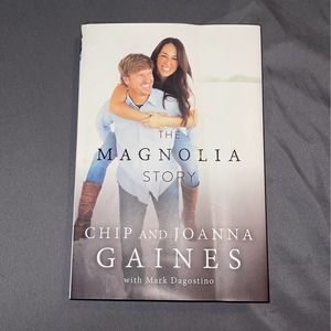 The‎ Magnolia Story Chip and Joanna Gaines Hardcover Book